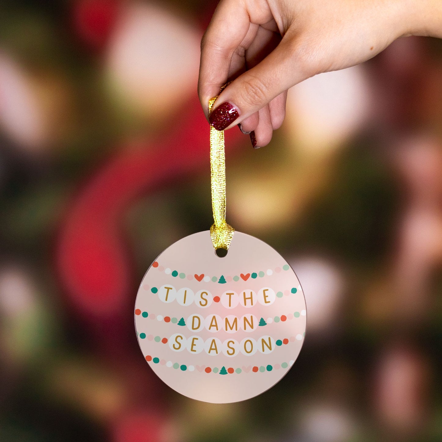 'Tis the Damn Season Acrylic Ornament