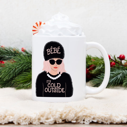 Bebe it's Cold Outside Mug